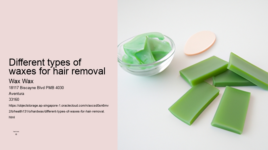 different types of waxes for hair removal