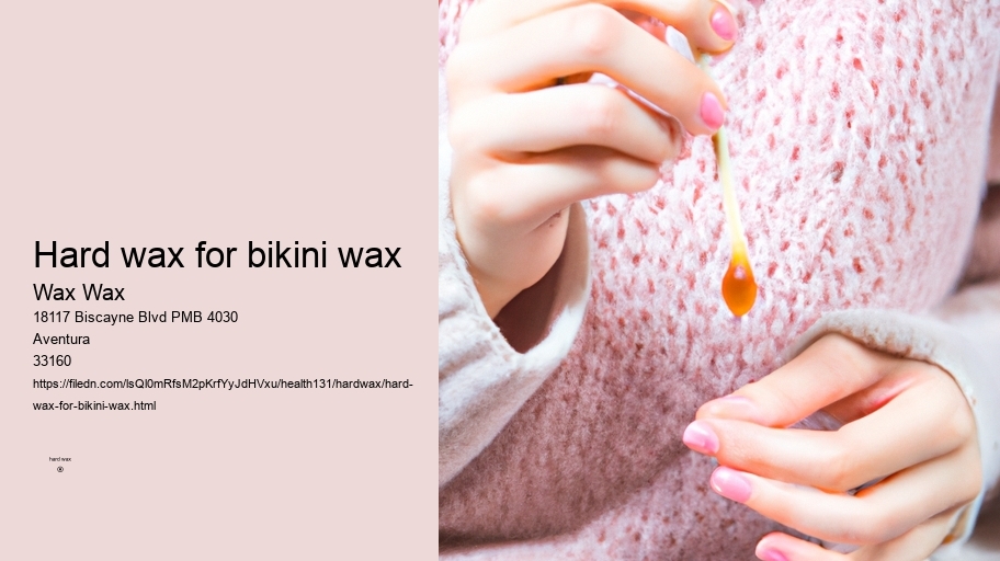 hard wax for bikini wax