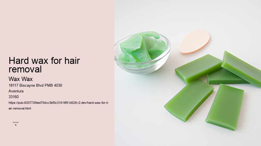 hard wax for hair removal