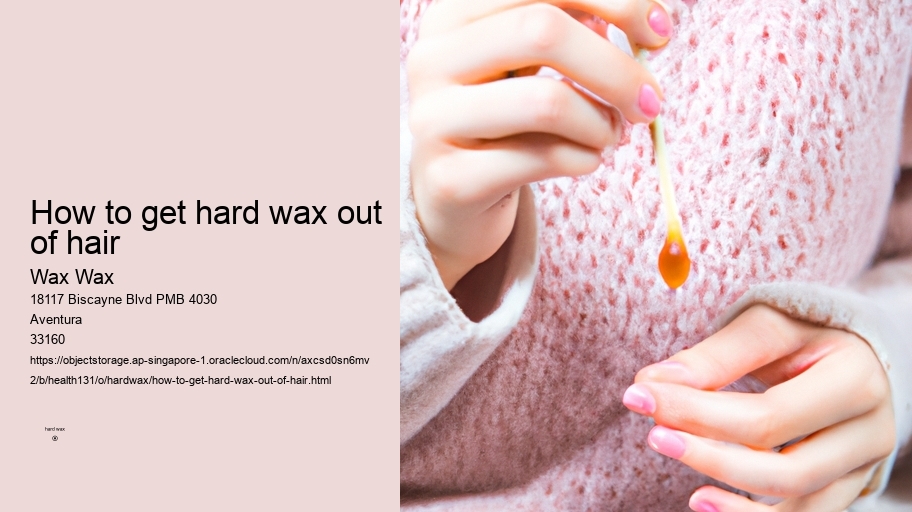 how to get hard wax out of hair